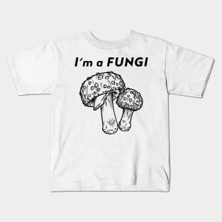 I'm a Fungi Kids T-Shirt